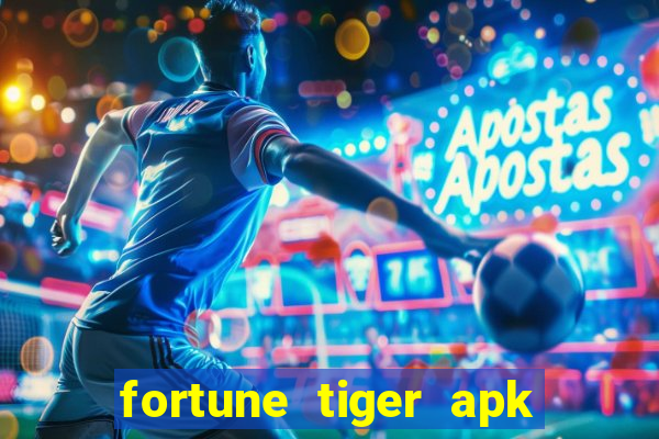 fortune tiger apk dinheiro infinito